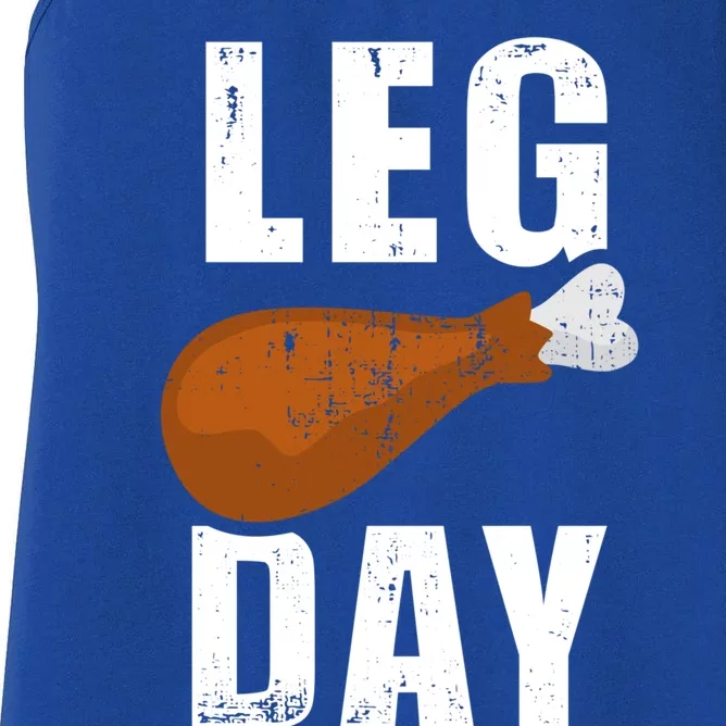 Funny Leg Day For Fitness Exercise Gym Thanksgiving Dinner Meaningful Gift Women's Racerback Tank