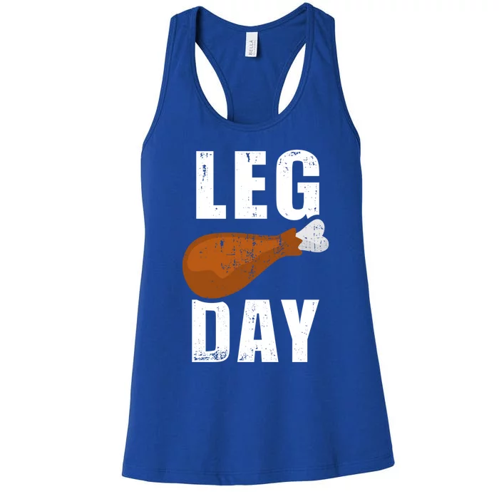 Funny Leg Day For Fitness Exercise Gym Thanksgiving Dinner Meaningful Gift Women's Racerback Tank