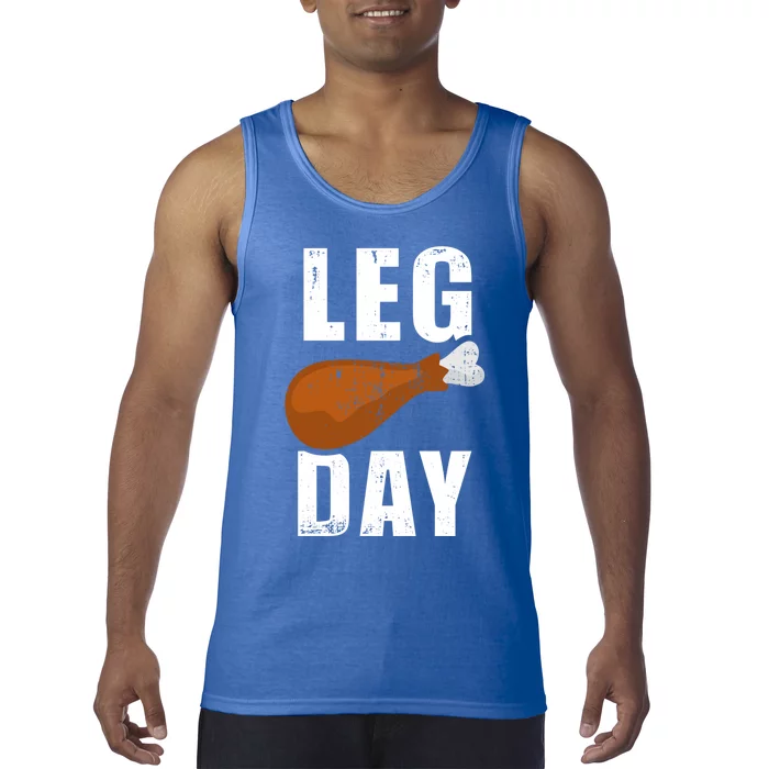 Funny Leg Day For Fitness Exercise Gym Thanksgiving Dinner Meaningful Gift Tank Top