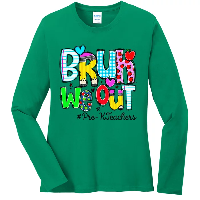 Funny Last Day Of School Bruh We Out Prek Teachers Ladies Long Sleeve Shirt