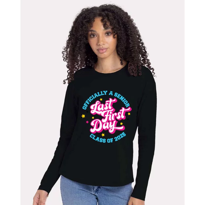 First Last Day Of School Officially A Senior Class Of 2025 Womens Cotton Relaxed Long Sleeve T-Shirt