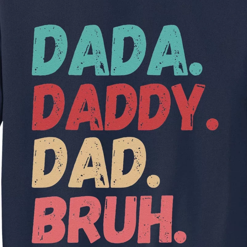 Funny Lovely Dad Trio Quote Stylish Fatherly Vibes Dada Dad Tall Sweatshirt