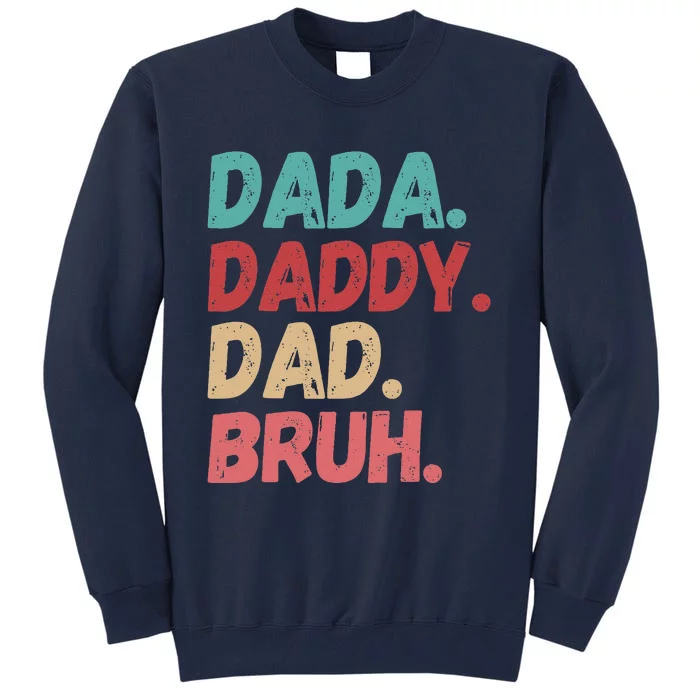 Funny Lovely Dad Trio Quote Stylish Fatherly Vibes Dada Dad Tall Sweatshirt