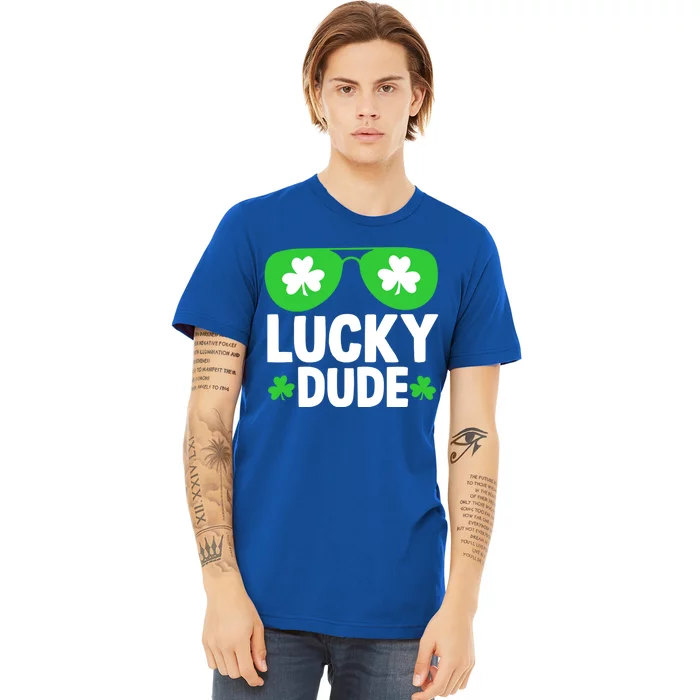 Funny Lucky Dude St Patricks Day Sunglasses Gift Premium T-Shirt