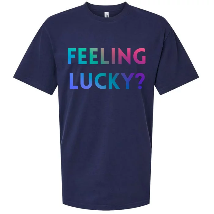 Feeling Lucky Dating Singles Expression Gift Sueded Cloud Jersey T-Shirt