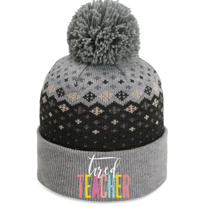 Funny Last Day Of School Tired Teacher The Baniff Cuffed Pom Beanie