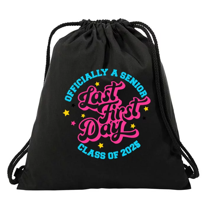 First Last Day Of School Officially A Senior Class Of 2025 Drawstring Bag