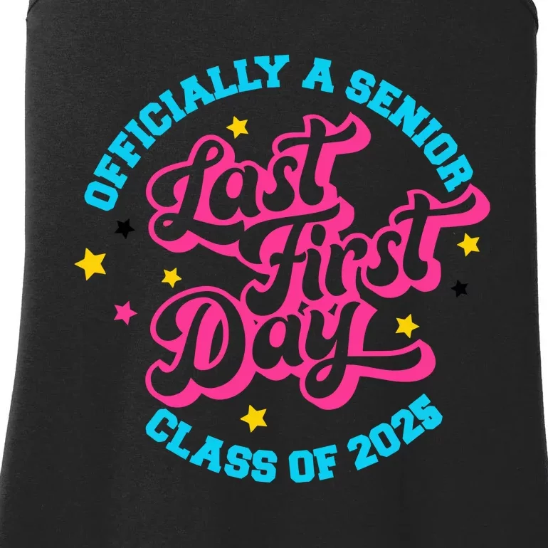 First Last Day Of School Officially A Senior Class Of 2025 Ladies Essential Tank