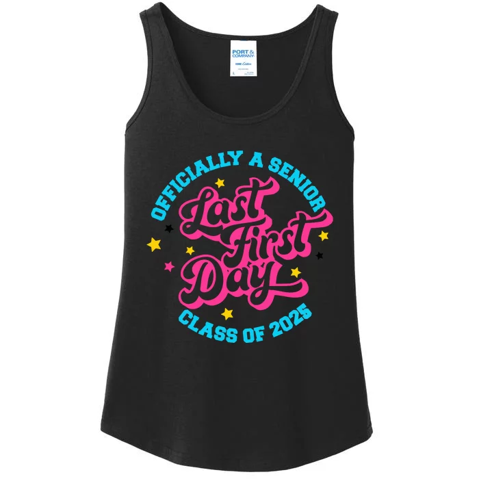 First Last Day Of School Officially A Senior Class Of 2025 Ladies Essential Tank