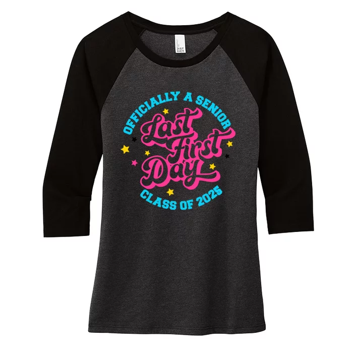 First Last Day Of School Officially A Senior Class Of 2025 Women's Tri-Blend 3/4-Sleeve Raglan Shirt