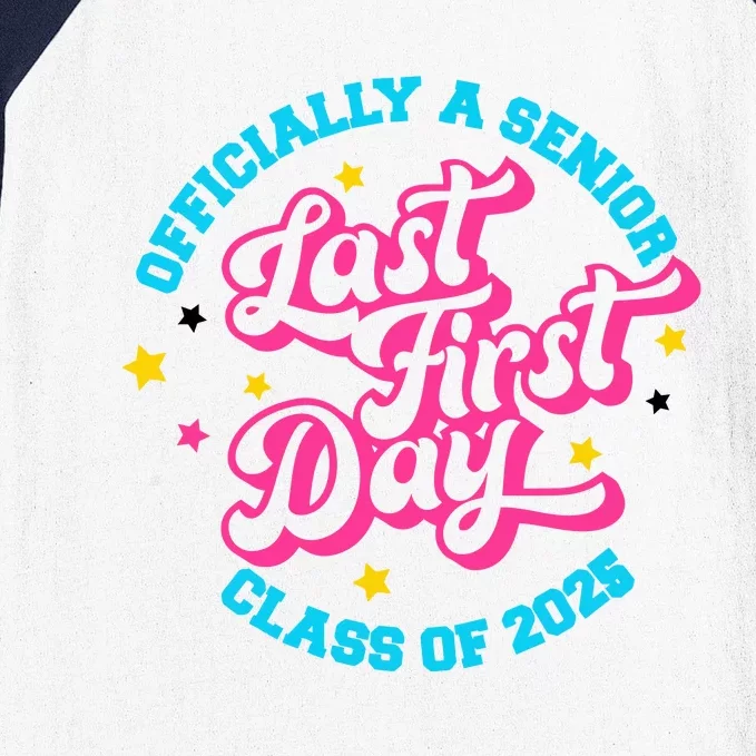 First Last Day Of School Officially A Senior Class Of 2025 Baseball Sleeve Shirt