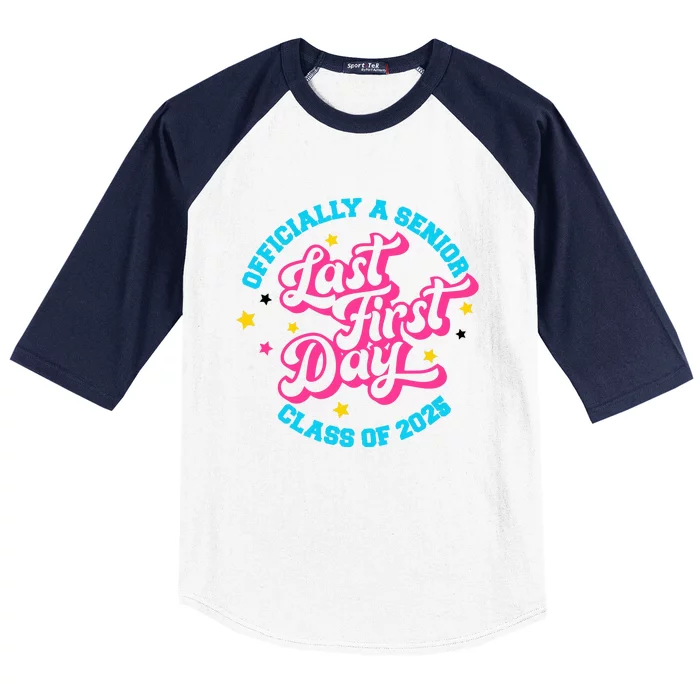 First Last Day Of School Officially A Senior Class Of 2025 Baseball Sleeve Shirt