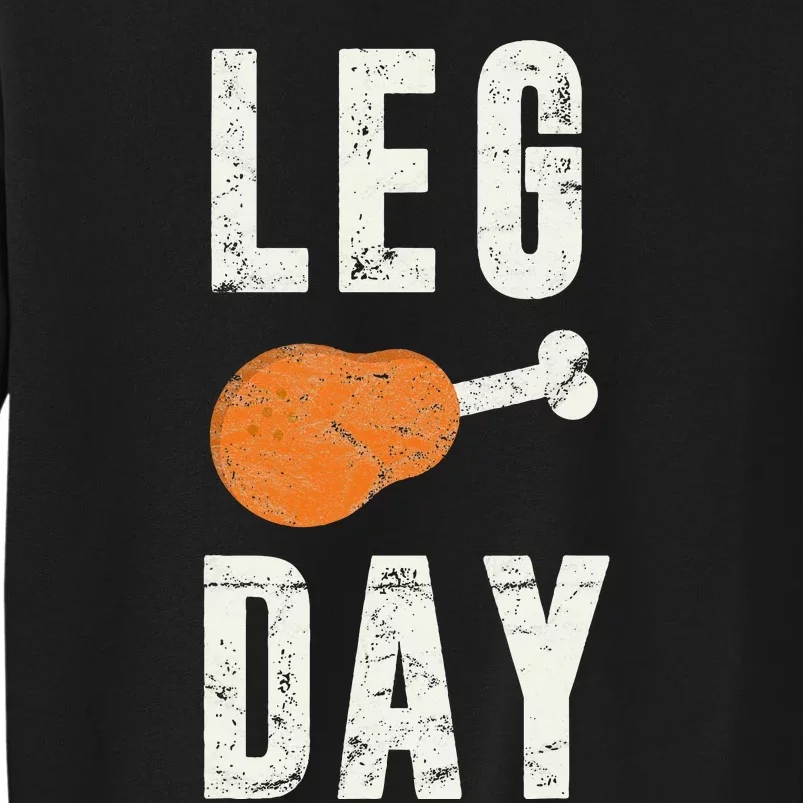 Fun Leg Day Thanksgiving Gifts Pilgrim Costume Turkey Day Tall Sweatshirt