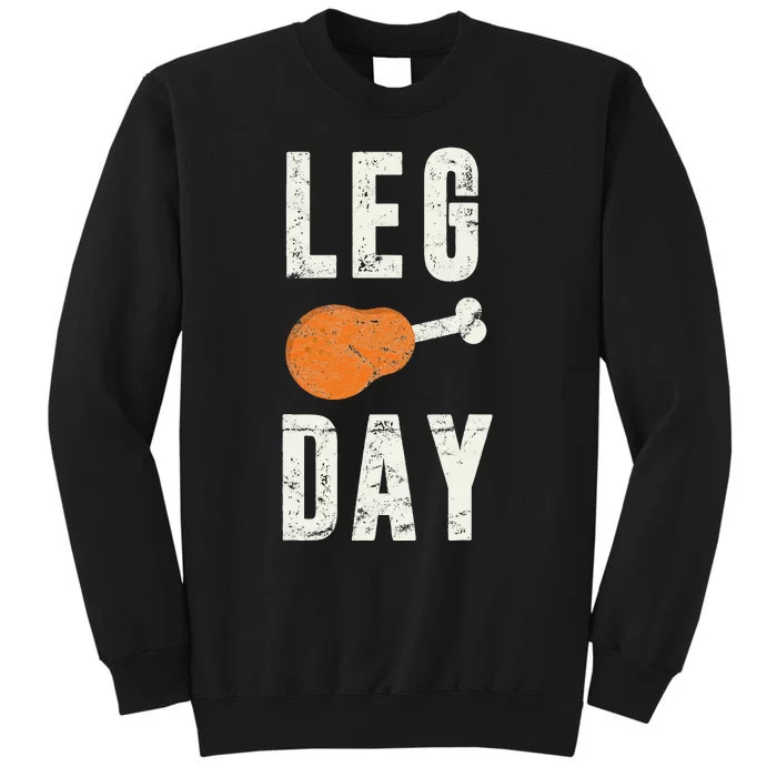 Fun Leg Day Thanksgiving Gifts Pilgrim Costume Turkey Day Tall Sweatshirt