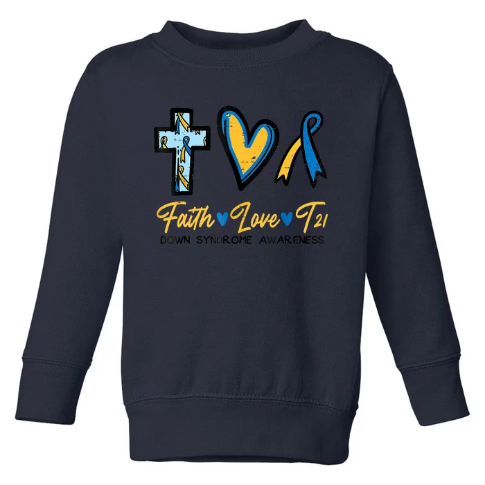 Faith Love Down Syndrome Awareness Christian Toddler Sweatshirt