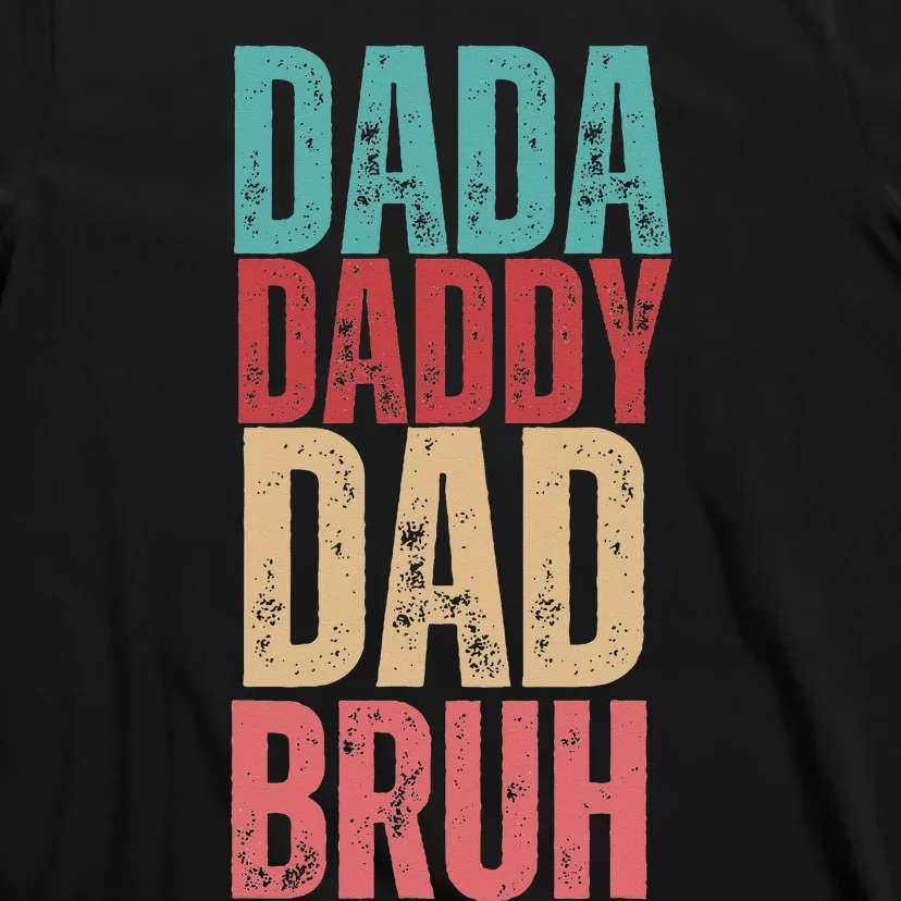 Funny Lovely Dad Trio Quote Stylish Fatherly Vibes Dada Dad T-Shirt