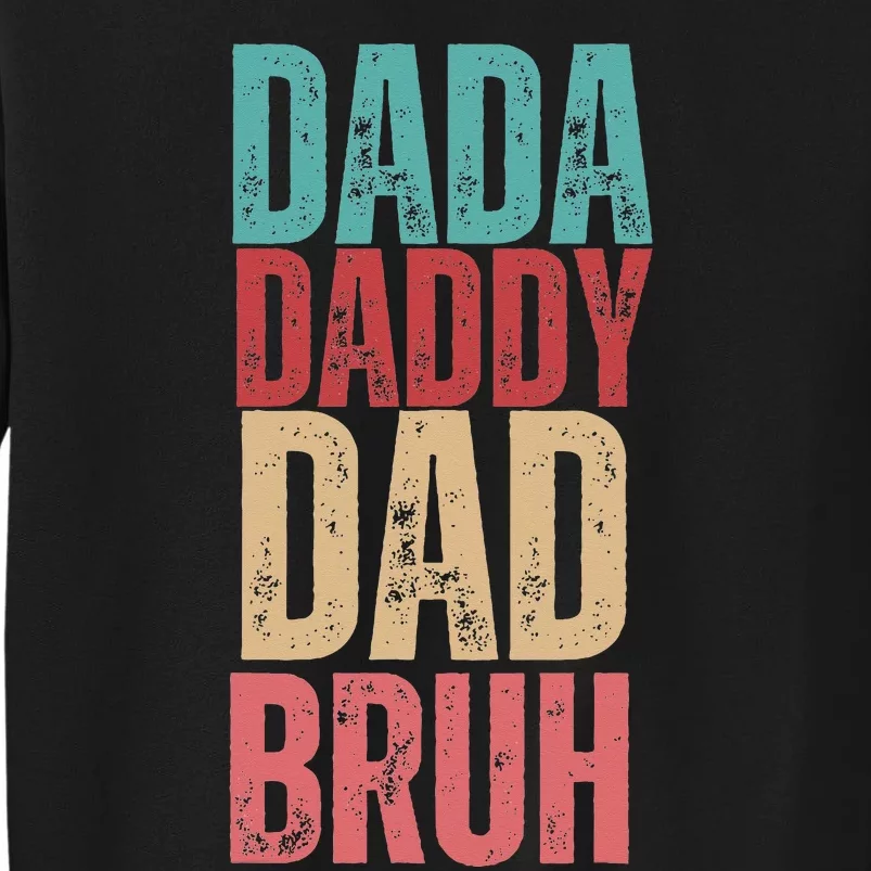 Funny Lovely Dad Trio Quote Stylish Fatherly Vibes Dada Dad Tall Sweatshirt