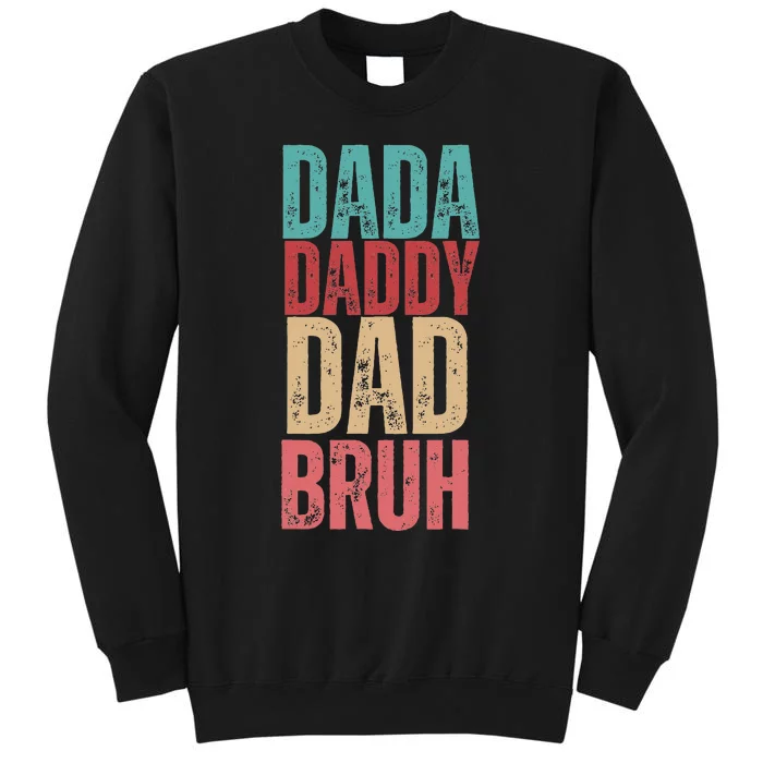 Funny Lovely Dad Trio Quote Stylish Fatherly Vibes Dada Dad Tall Sweatshirt