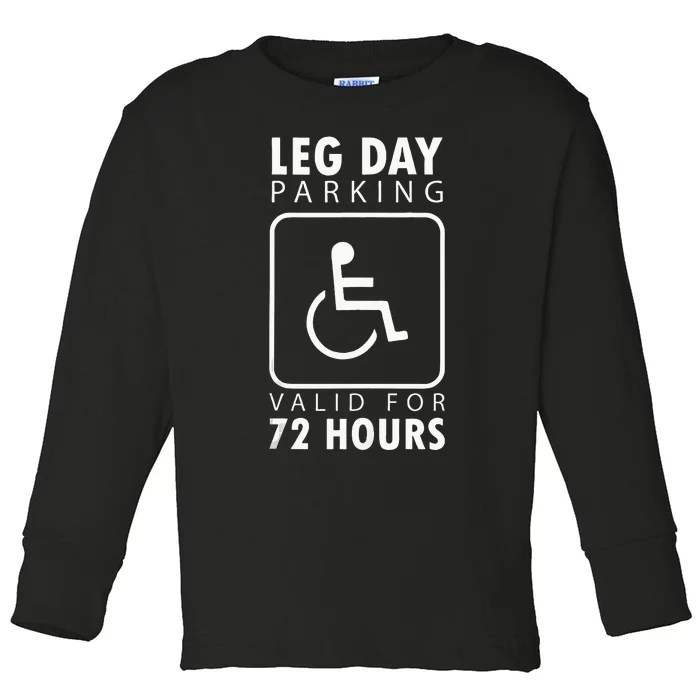 Funny Leg Day Meme Gift For Weight Lifters Toddler Long Sleeve Shirt