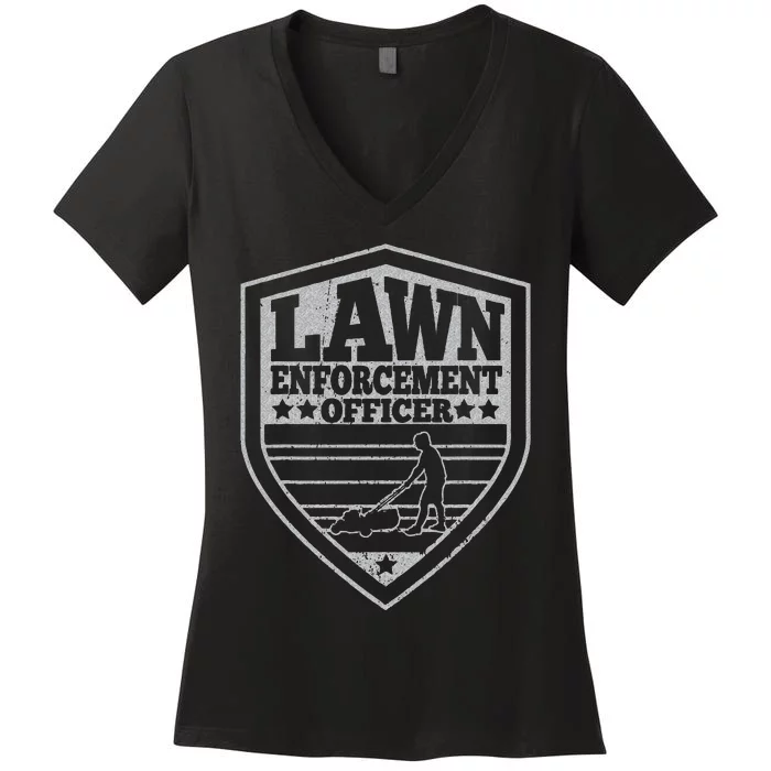 Funny Lawn Enforcement Officer Dad Lawn Mowing Women's V-Neck T-Shirt