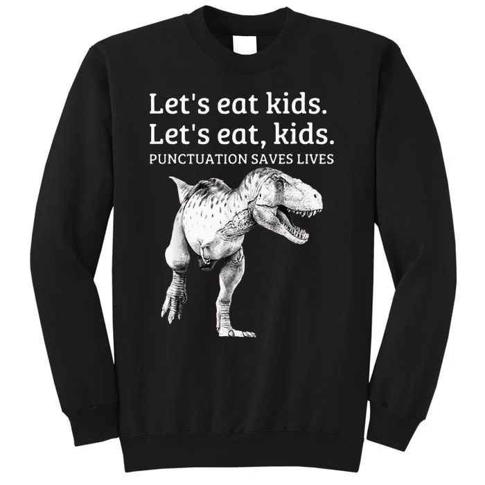 Funny Lets Eat Punctuation Saves Lives Grammar Sweatshirt