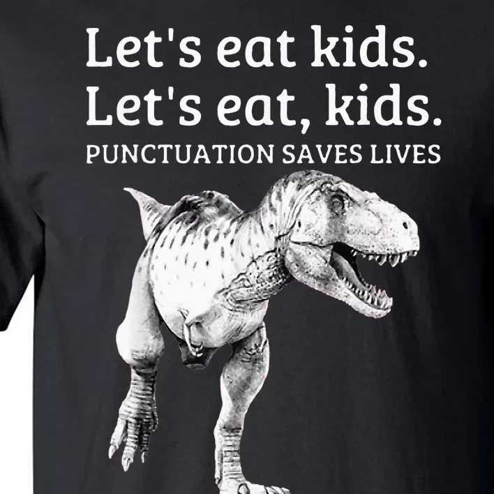 Funny Lets Eat Punctuation Saves Lives Grammar Tall T-Shirt