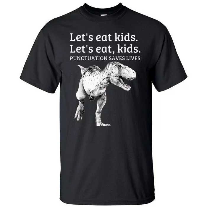 Funny Lets Eat Punctuation Saves Lives Grammar Tall T-Shirt