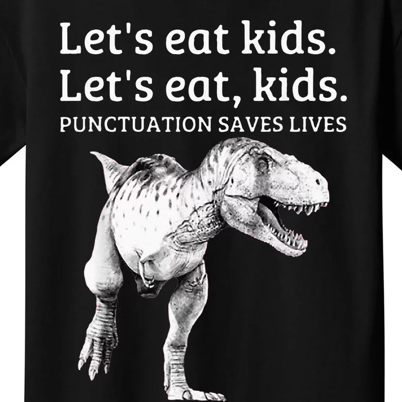 Funny Lets Eat Punctuation Saves Lives Grammar Kids T-Shirt