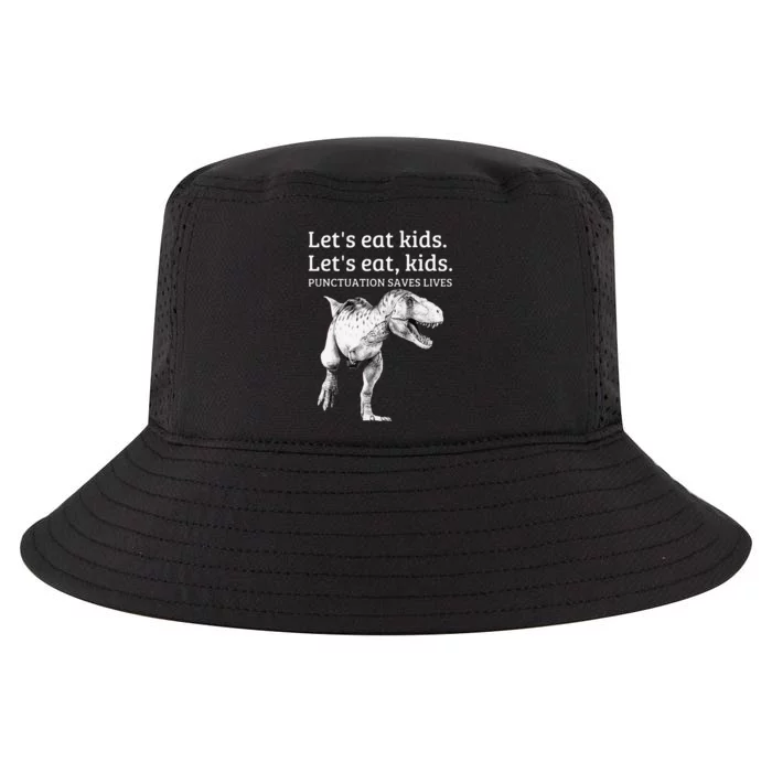 Funny LetS Eat Punctuation Saves Lives Grammar Cool Comfort Performance Bucket Hat