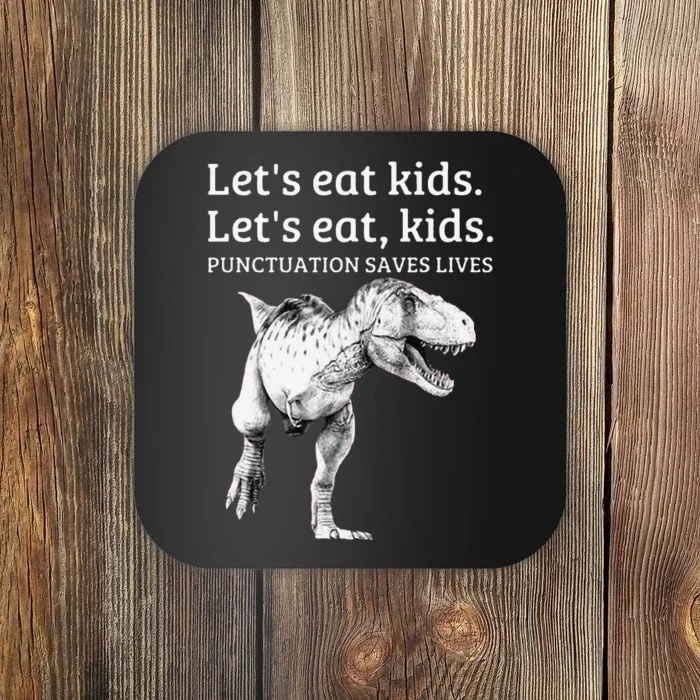 Funny LetS Eat Punctuation Saves Lives Grammar Coaster