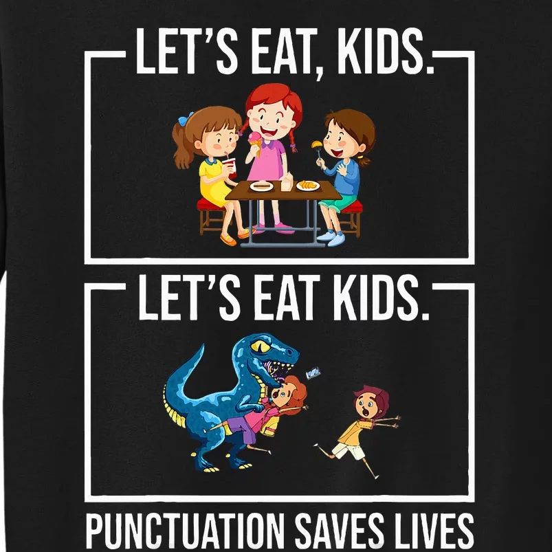 Funny Let's Eat  Punctuation Saves Lives Grammar Sweatshirt