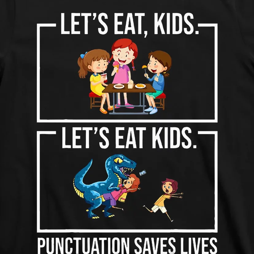 Funny Let's Eat  Punctuation Saves Lives Grammar T-Shirt