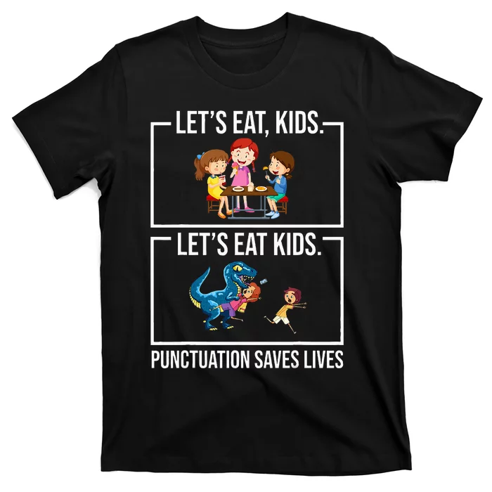 Funny Let's Eat  Punctuation Saves Lives Grammar T-Shirt