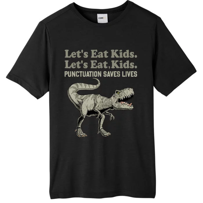 Funny Lets Eat Kids Punctuation Saves Lives Grammar ChromaSoft Performance T-Shirt