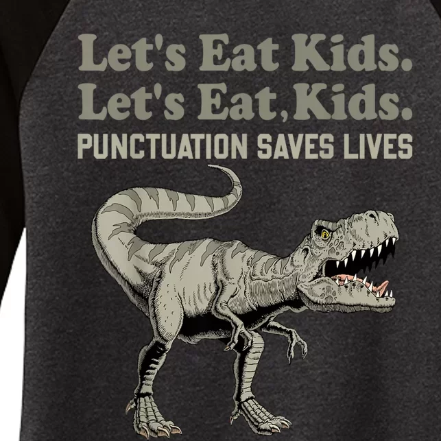 Funny Lets Eat Kids Punctuation Saves Lives Grammar Women's Tri-Blend 3/4-Sleeve Raglan Shirt