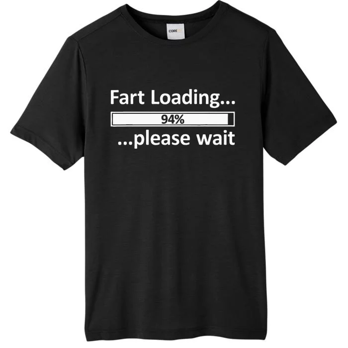 Fart Loading Epic Fart Loading Fart Loading ChromaSoft Performance T-Shirt