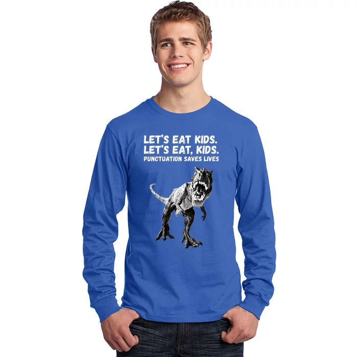 Funny Lets Eat Punctuation Saves Lives Grammar Long Sleeve Shirt