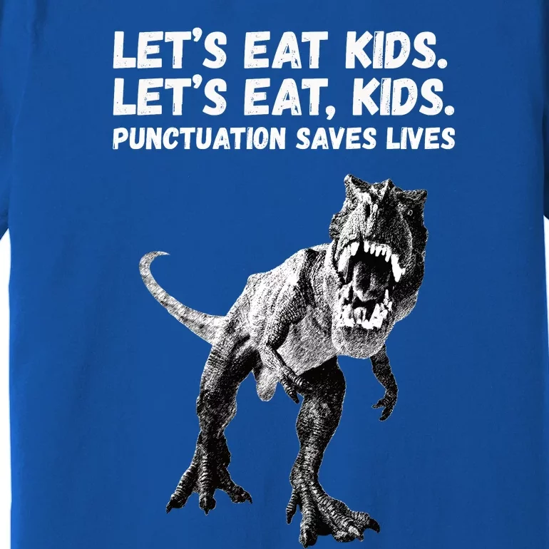 Funny Lets Eat Punctuation Saves Lives Grammar Premium T-Shirt