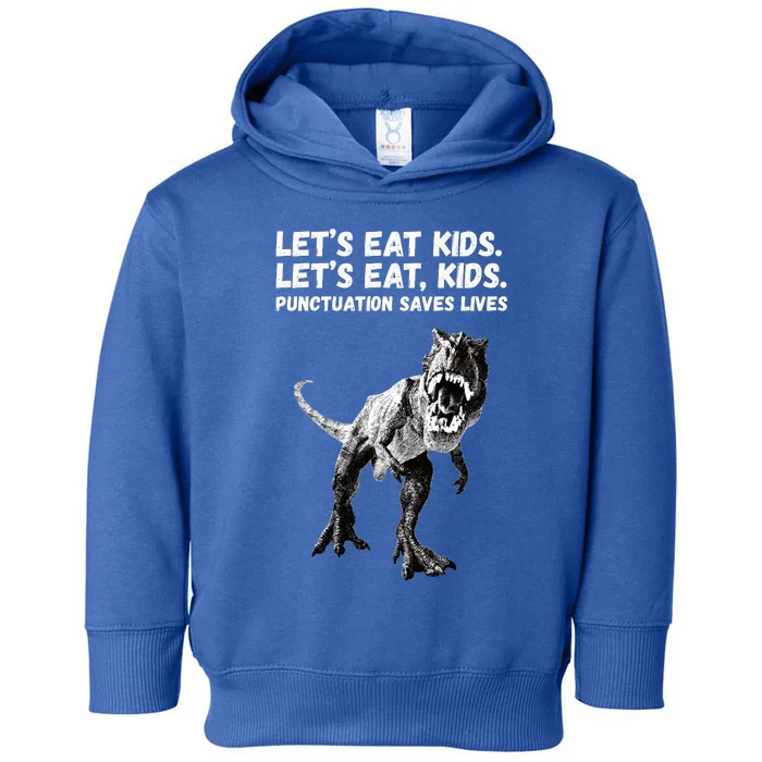 Funny Lets Eat Punctuation Saves Lives Grammar Toddler Hoodie