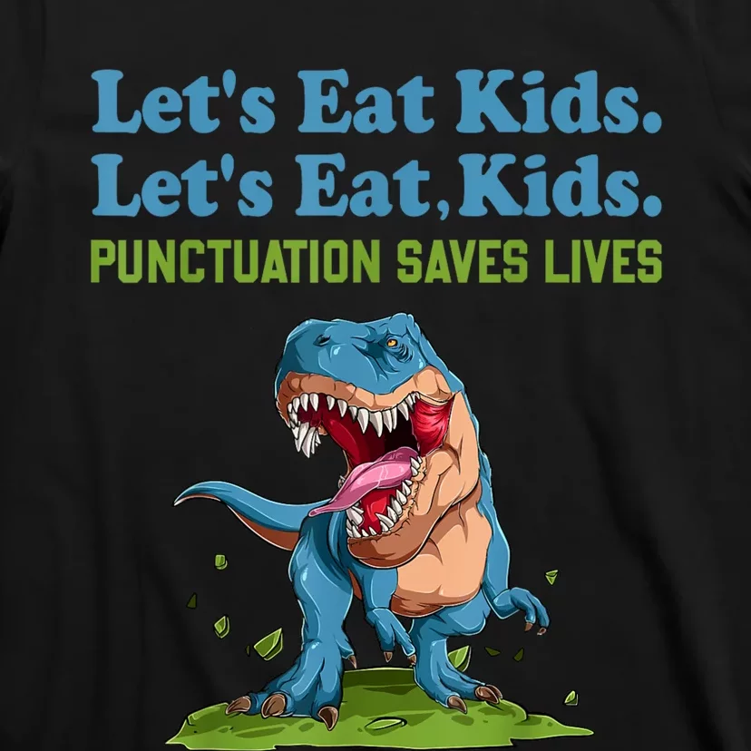 Funny Lets Eat Kids Punctuation Saves Lives Grammar T-Shirt