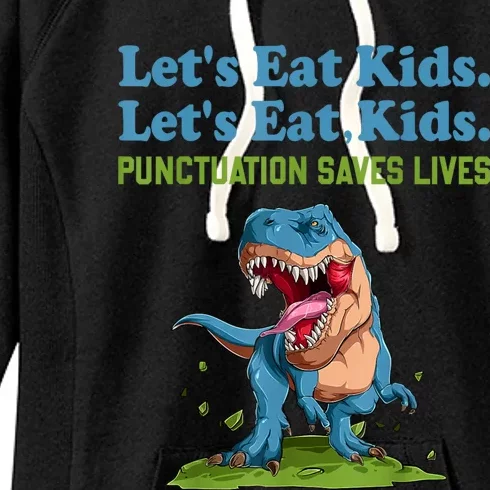 Funny Lets Eat Kids Punctuation Saves Lives Grammar Women's Fleece Hoodie