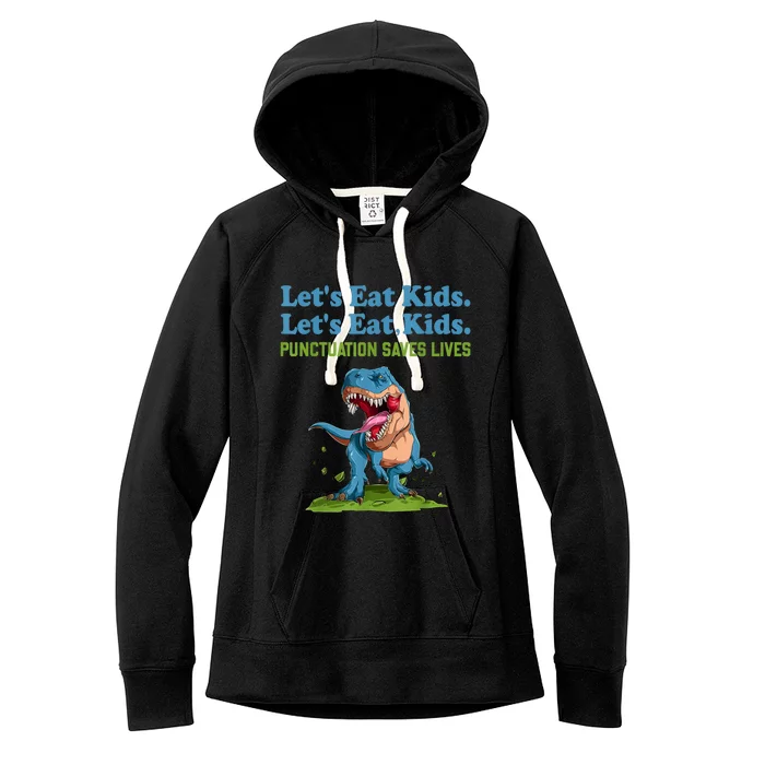 Funny Lets Eat Kids Punctuation Saves Lives Grammar Women's Fleece Hoodie