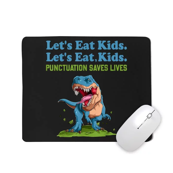 Funny Lets Eat Kids Punctuation Saves Lives Grammar Mousepad