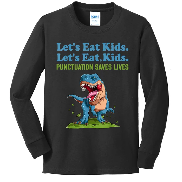 Funny Lets Eat Kids Punctuation Saves Lives Grammar Kids Long Sleeve Shirt