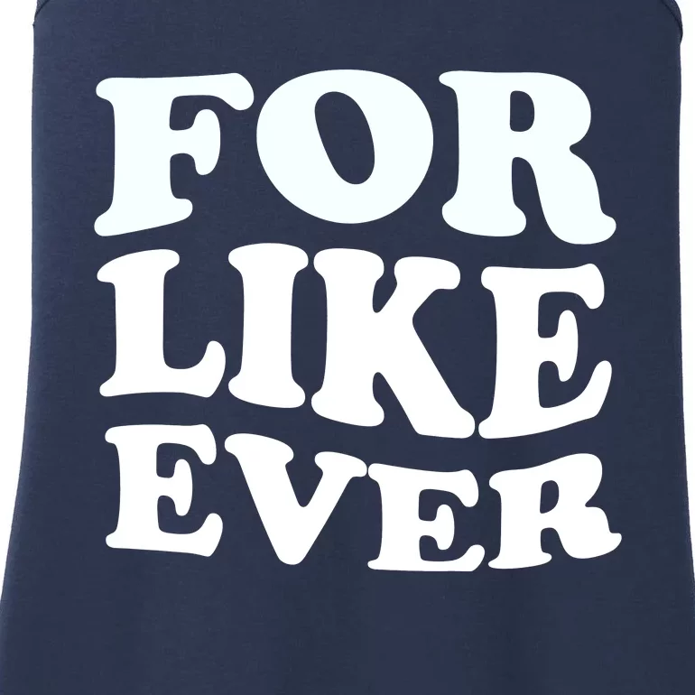 For Like Ever Ladies Essential Tank