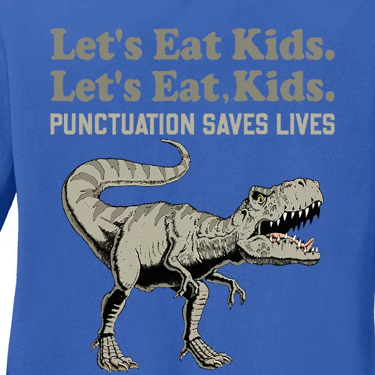 Funny Lets Eat Punctuation Saves Lives Grammar Ladies Long Sleeve Shirt