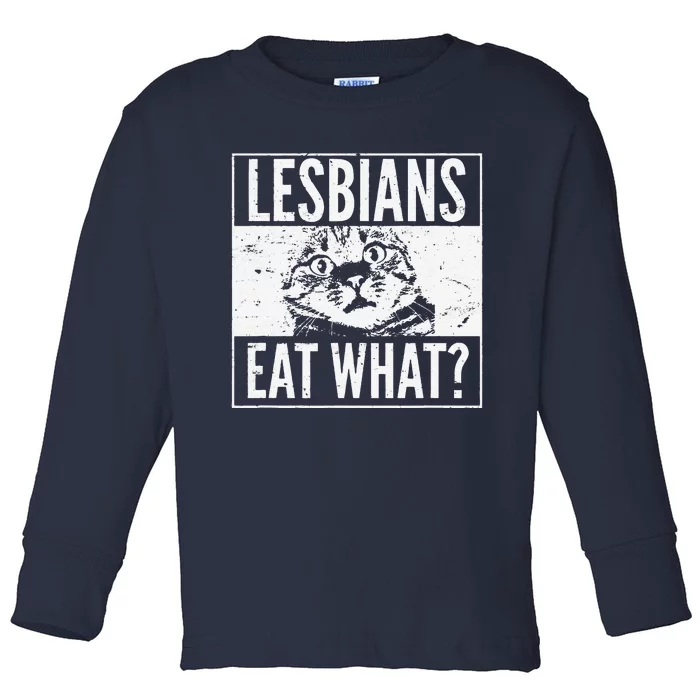 Funny Lesbians Eat What Cat Kitten LGBT Humor Toddler Long Sleeve Shirt