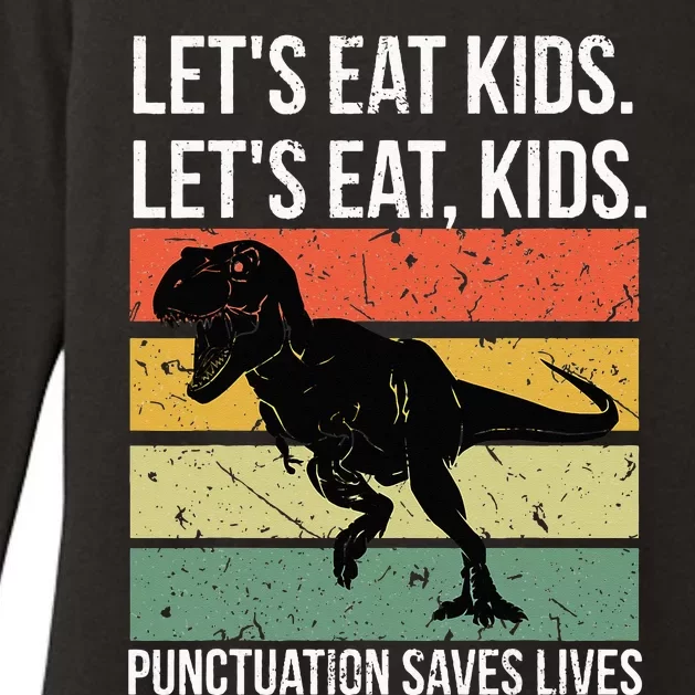 Funny Let's Eat Punctuation Saves Lives Grammar Womens CVC Long Sleeve Shirt