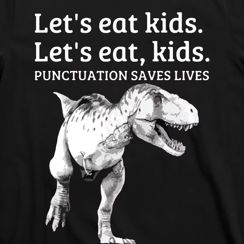 Funny Let's Eat Punctuation Saves Lives Grammar T-Shirt