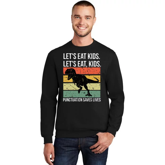 Funny Let's Eat Punctuation Saves Lives Grammar Sweatshirt